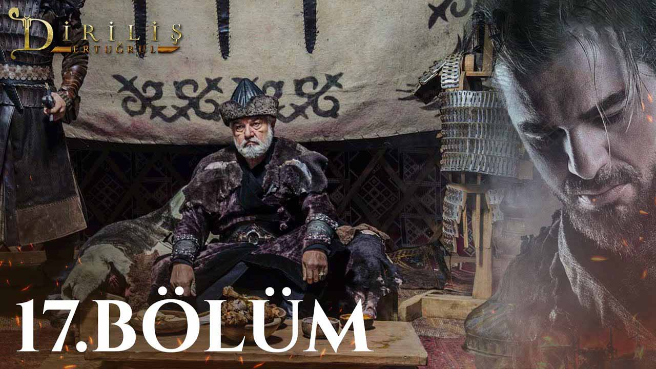 Dirilis Ertugrul Subtitle | Episode – 17