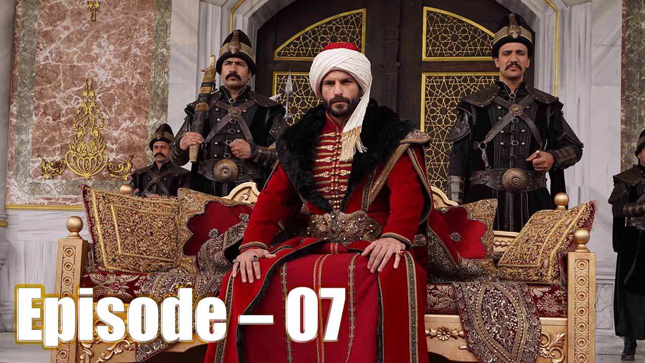 Mehmed Fatih Sultan Bangla | Episode – 07