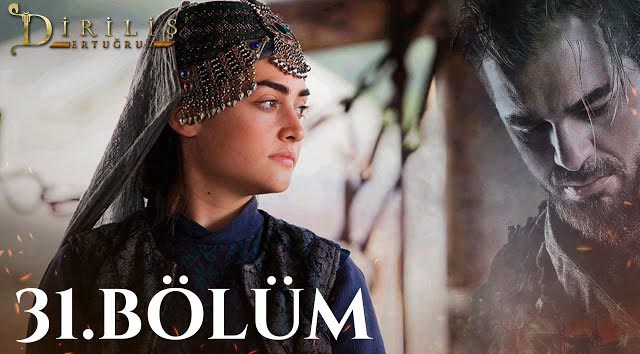 Dirilis Ertugrul Subtitle | Episode – 31