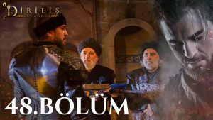 Dirilis Ertugrul Subtitle | Episode – 48